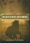 Racing Home, by Adele Dueck