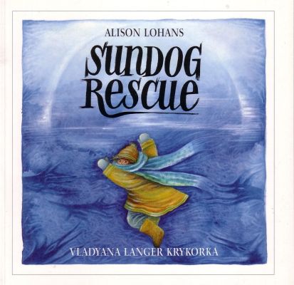 Sundog Rescue, by Alison Lohans