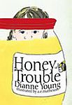 Honey Trouble, by Dianne Young (new cover)