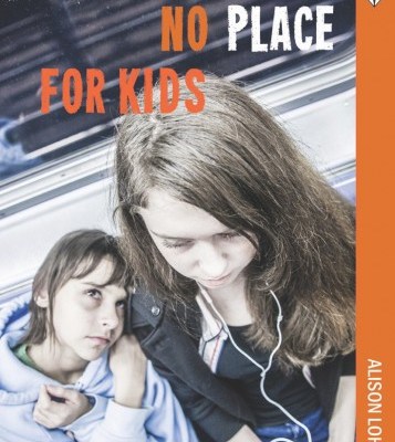 No Place for Kids, by Alison Lohans